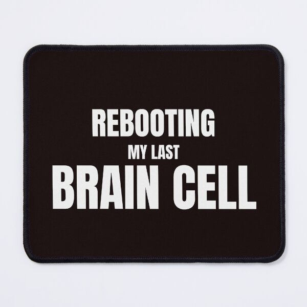 Item preview, Rebooting My Last Brain Cell – Funny Overthinking & Exhausted Mind Quote designed and sold by ArtPer-design.