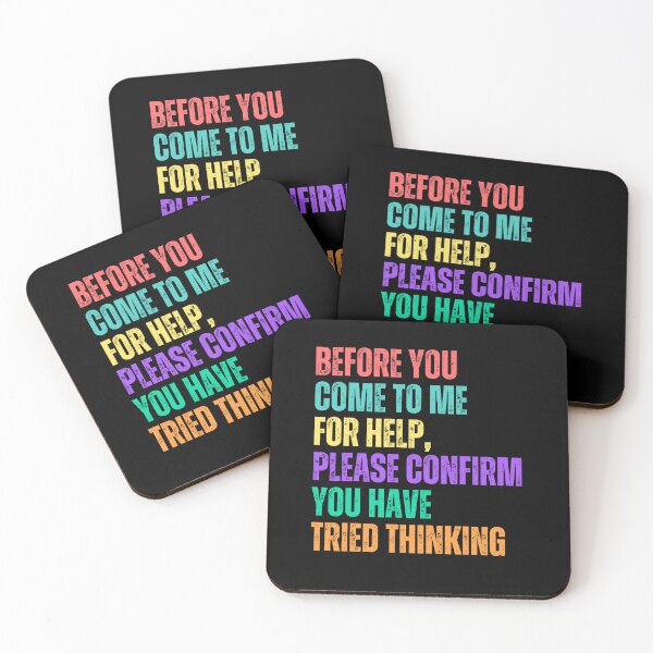 Item preview, Before You Come To Me For Help, Please Confirm You Have Tried Thinking Sarcastic Humor Problem Solving Critical Thinker Gift designed and sold by RetroMini2026.