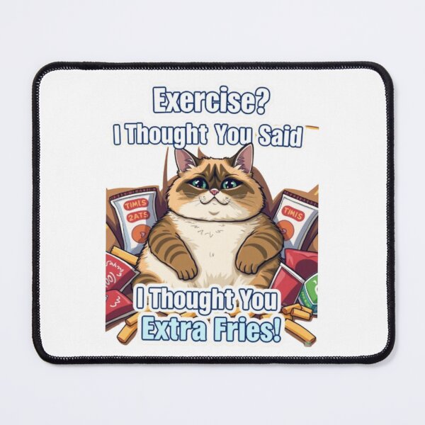 Item preview, Exercise? I Thought You Said Extra Fries! – Zazu Cat Meme designed and sold by MystiColo.