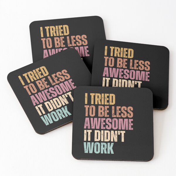 Item preview, I Tried To Be Less Awesome It Didn't Work Awesome Personality Humor Quote designed and sold by RetroMini2026.
