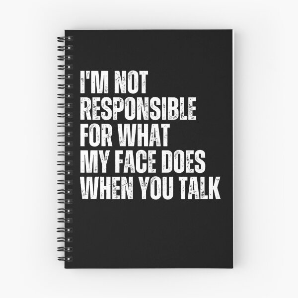 Item preview, I'm Not Responsible For What My Face Does When You Talk Sarcastic Humor Quote designed and sold by RetroMini2026.