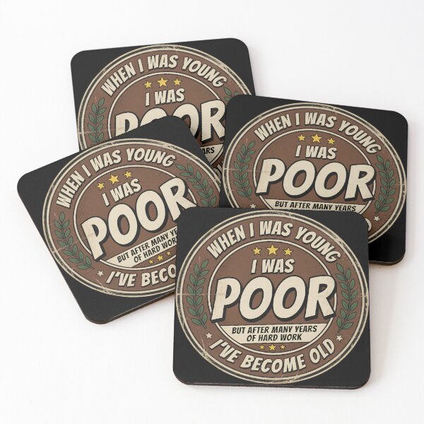 Item preview, When I Was Young I Was Poor Badge designed and sold by TshirtsOnline-.
