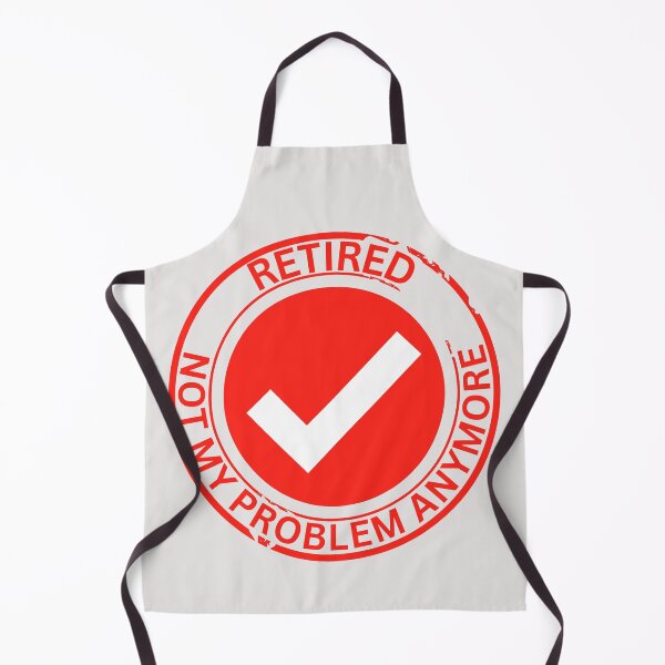 Item preview, Retired Not My Problem Anymore Retirement 2026 designed and sold by erozzz.