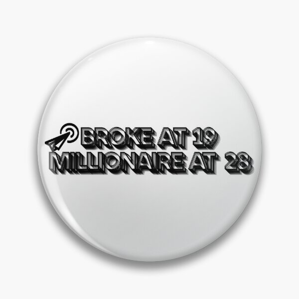 Item preview, Broke at 19, Millionaire at 28  designed and sold by Positive Mindzet!.