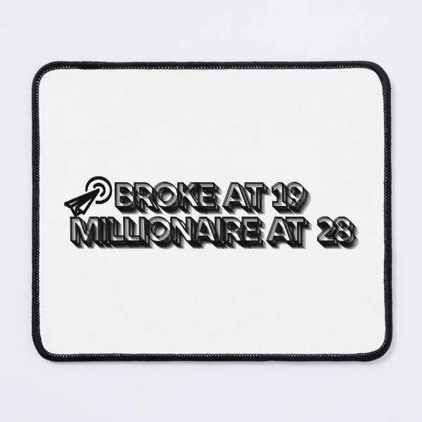 Item preview, Broke at 19, Millionaire at 28 designed and sold by Positive Mindzet!.