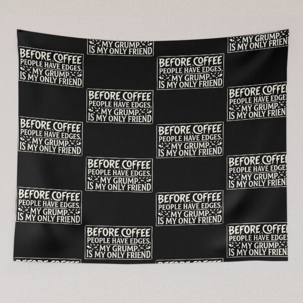 Item preview, Before Coffee People Have Edges designed and sold by artlife4.