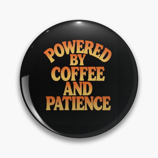 Item preview, Powered by Coffee and Patience Dad designed and sold by ClaSciStore.