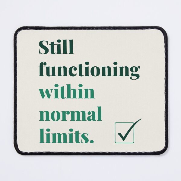 Item preview, Still Functioning Within Normal Limits School Psych designed and sold by 2SDFromFine.