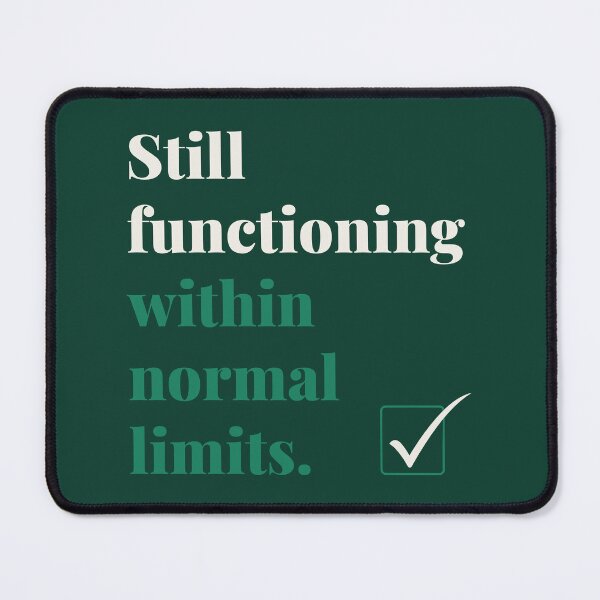 Item preview, Still Functioning Within Normal Limits School Psych designed and sold by 2SDFromFine.