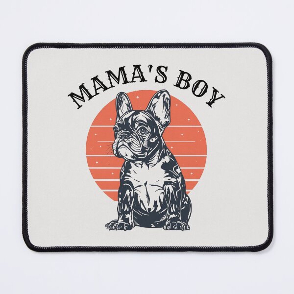 Item preview, FRENCH BULLDOG "MAMA'S BOY" designed and sold by BKDIGITALSHOP.