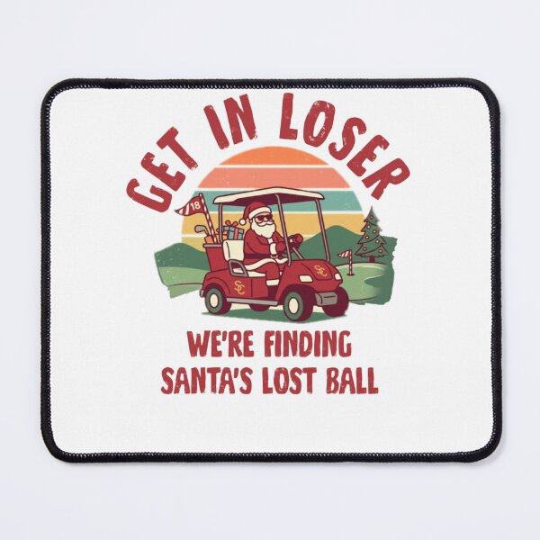 Item preview, Get In Loser Santa Lost Ball Funny Golf Christmas designed and sold by Abibless1998.