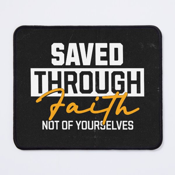 Item preview, Saved Through Faith Christian Faith Bible Verse designed and sold by BoosterShop.