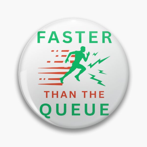 Item preview, Faster Than The Queue designed and sold by FiberatWorkTechs.