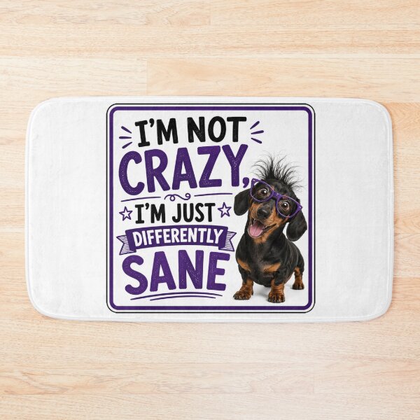 Item preview, I'm Not Crazy, I'm Just Differently Sane designed and sold by Beluga Cat.