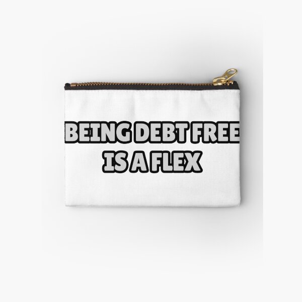 Item preview, Being debt free is a flex designed and sold by Positive Mindzet!.