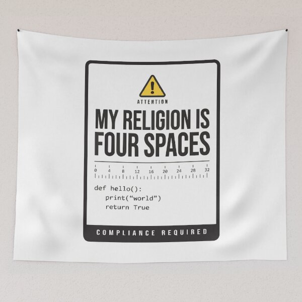 Item preview, My Religion Is Four Spaces Coder Warning Sign designed and sold by Bianca Oltean.