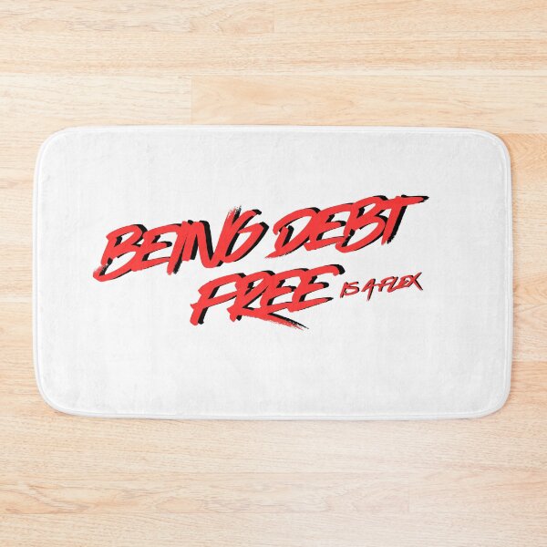 Item preview, Being debt free is a flex designed and sold by Positive Mindzet!.