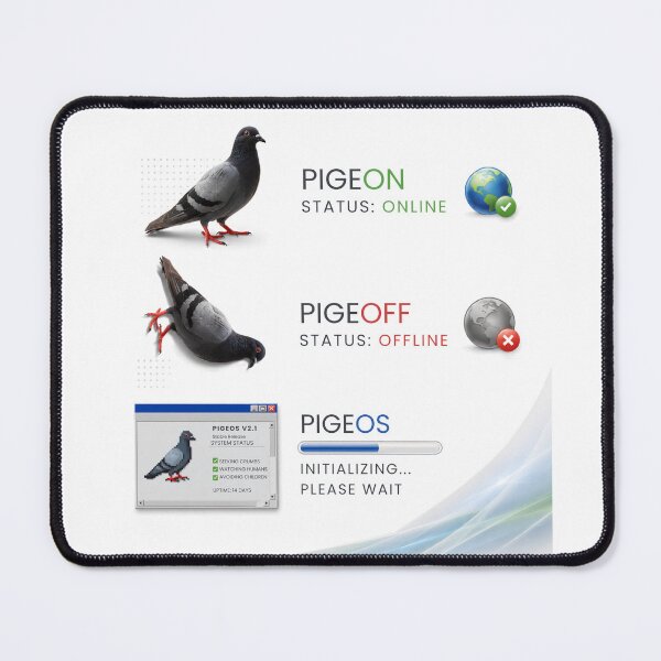 Item preview, Pigeon Status Online Funny Desktop Meme designed and sold by PromptingReality.