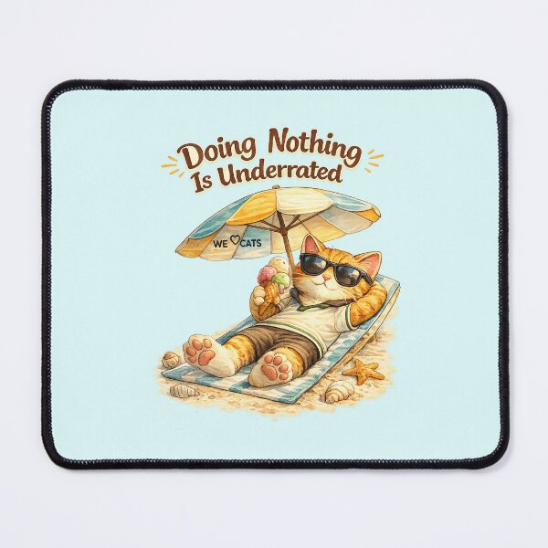 Item preview, Doing Nothing Is Underrated - Lazy Cute Beach Cat designed and sold by WeLoveCatss.