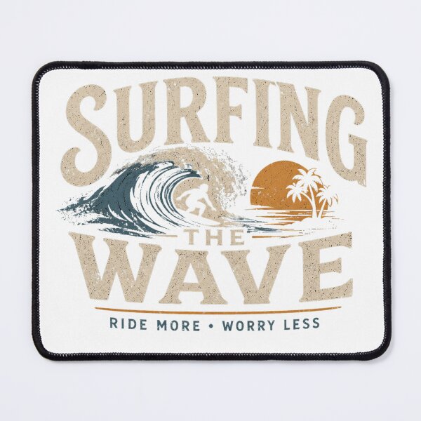 Item preview, Surfing The Wave ~ Ride More ~ Worry Less designed and sold by Her2Harmony.