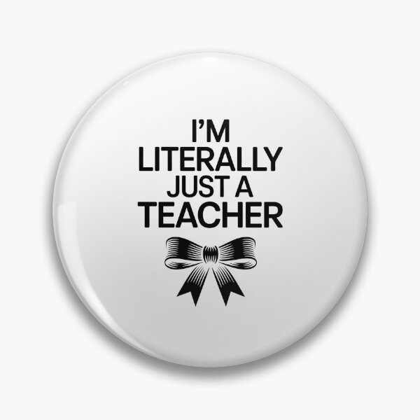 Item preview, I'm literally just a teacher designed and sold by jkrphoto.