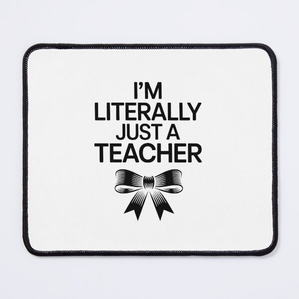 Item preview, I'm literally just a teacher designed and sold by jkrphoto.