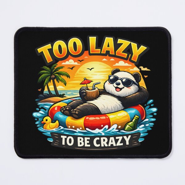 Item preview, Too Lazy to Be Crazy – Funny Relaxing Panda Summer Vacation Design. designed and sold by artbydozi2005.