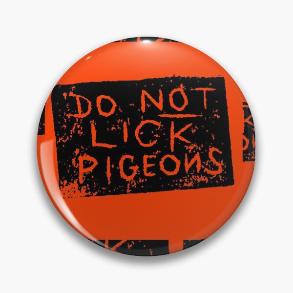 Item preview, Do Not Lick Pigeons version 4 designed and sold by SombreroDoodles.