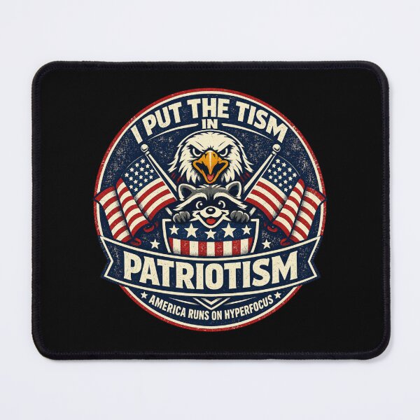 Item preview, I put the Tism in Patriotism designed and sold by HiPatti.