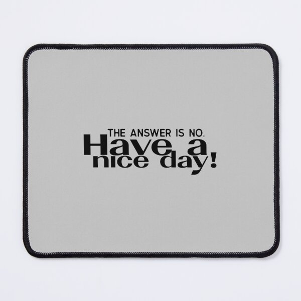 Item preview, Have a nice day, human made meme designed and sold by GiSilver.