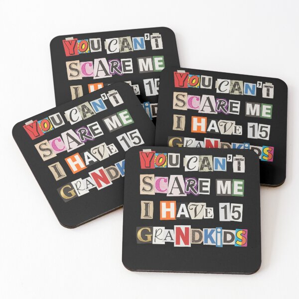 Item preview, You Can't Scare Me I Have 15 Grandkids designed and sold by d247.