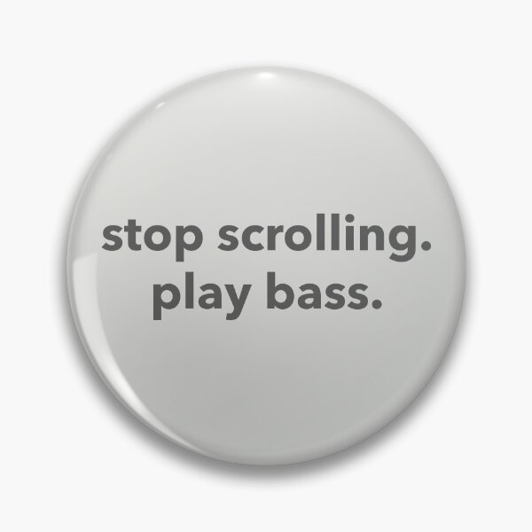 Item preview, stop scrolling. play bass. designed and sold by SKAMERgraphics.