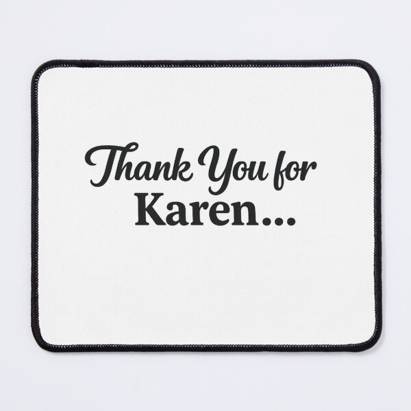 Item preview, Thank You for Karen... designed and sold by Retireddoc68.