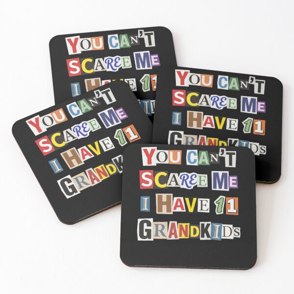 Item preview, You Can't Scare Me I Have 11 Grandkids designed and sold by d247.