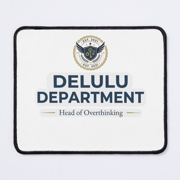 Item preview, Delulu Department Overthinking Funny Corporate Emblem designed and sold by TheAkyolStudio.