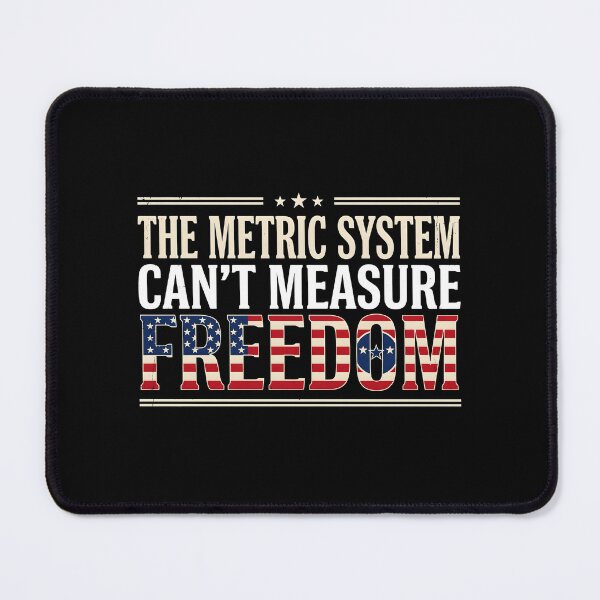 Item preview, The Metric System Can't Measure Freedom Funny 4th of July Freedom Lover designed and sold by Redgiant87x.