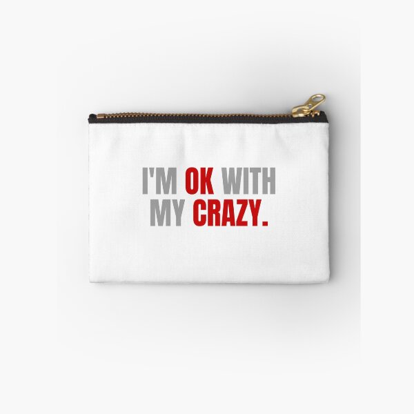 Item preview, I'm Ok With My Crazy  designed and sold by Odar.