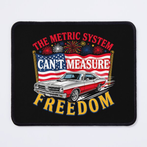 Item preview, The Metric System Can't Measure Freedom Funny 4th of July Patriotic Humor designed and sold by Redgiant87x.