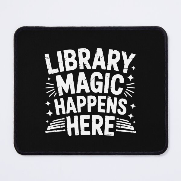Item preview, Library Magic Happens Here designed and sold by theartfulaspie.
