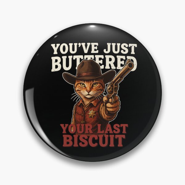 Item preview, You've Just Buttered Your Last Biscuit - Funny Cowboy Cat Western Humor Sheriff designed and sold by DONT ASK CLUB.