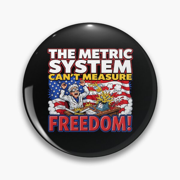 Item preview, The Metric System Can't Measure Freedom Funny 4th of July USA Pride designed and sold by Redgiant87x.