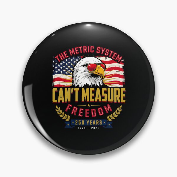 Item preview, The Metric System Can't Measure Freedom Funny 4th of July Historic 250th Anniversary designed and sold by Redgiant87x.