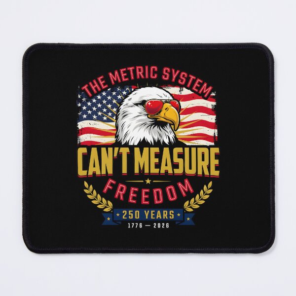 Item preview, The Metric System Can't Measure Freedom Funny 4th of July Historic 250th Anniversary designed and sold by Redgiant87x.