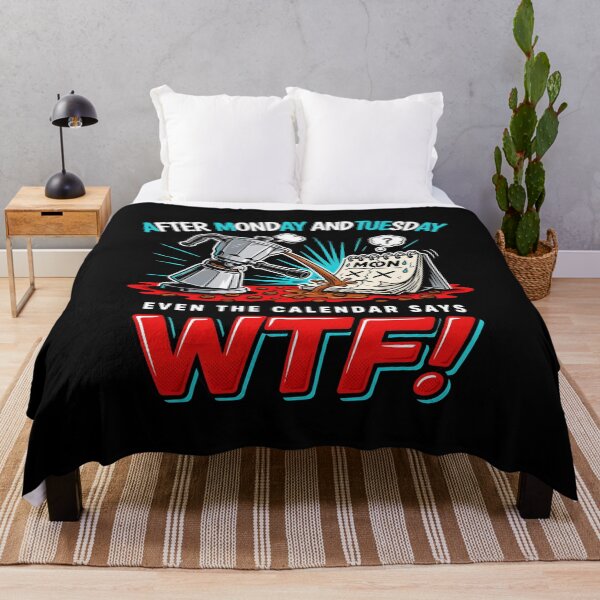 Item preview, After Monday and Tuesday Even the Calendar Says WTF Work Week Humor for Coworkers designed and sold by Redgiant87x.