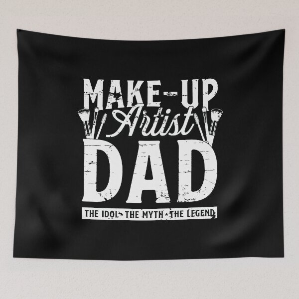 Item preview, Make-Up Artist Dad The Idol The Myth Beautician designed and sold by tshirtconcepts.