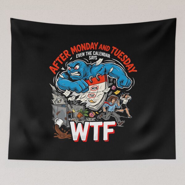 Item preview, After Monday and Tuesday Even the Calendar Says WTF Sarcastic Work Week designed and sold by Redgiant87x.