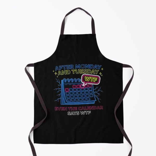 Item preview, After Monday and Tuesday Even the Calendar Says WTF Funny Coworkers designed and sold by Redgiant87x.