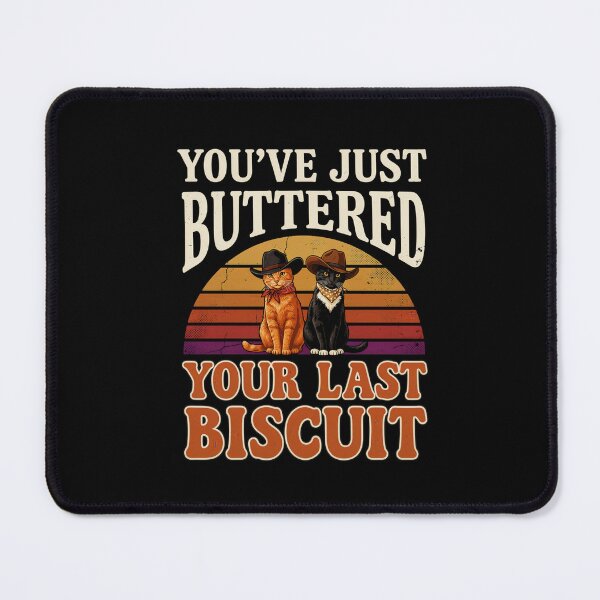 Item preview, You've Just Buttered Your Last Biscuit - Funny Cowboy Cats Retro Sunset Western Humor designed and sold by DONT ASK CLUB.