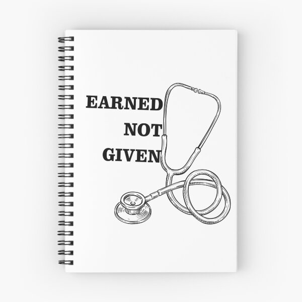 Item preview, Earned Not Given Med Student Medicine Motivation  designed and sold by foryourbestself.