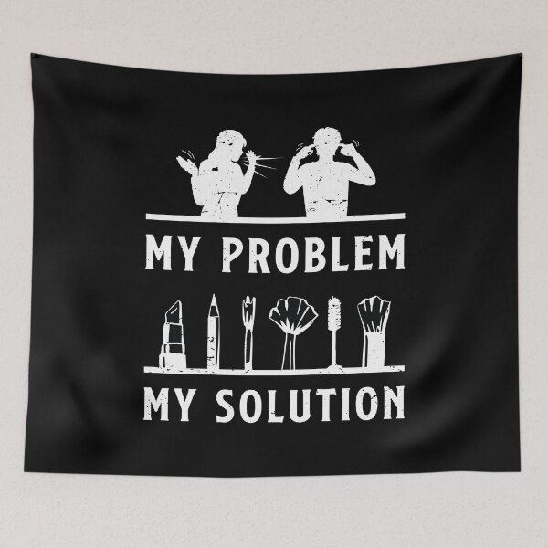 Item preview, Make-Up Artist My Problem My Pictogram Dad Mom designed and sold by tshirtconcepts.